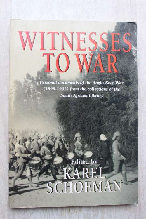 Witnesses to War - Karel Schoeman - Anglo-Boer War