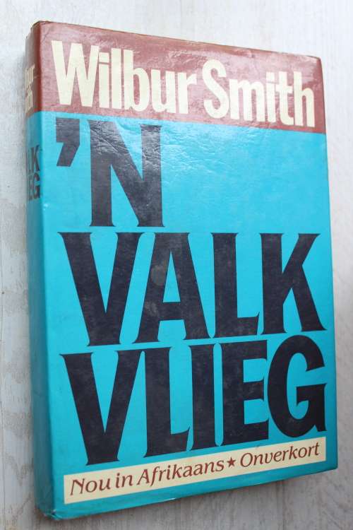 `n Valk vlieg - Wilbur Smith