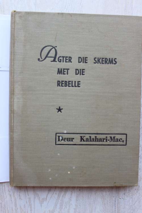 Kalahari Mac III - Agter die skerms met die Rebelle