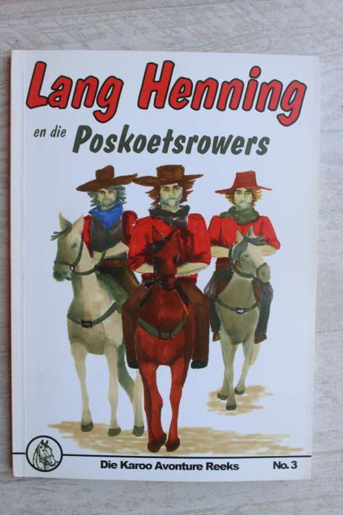 Die Karoo Avonture - Lang Henning en die Poskoetsrowers - Sadler