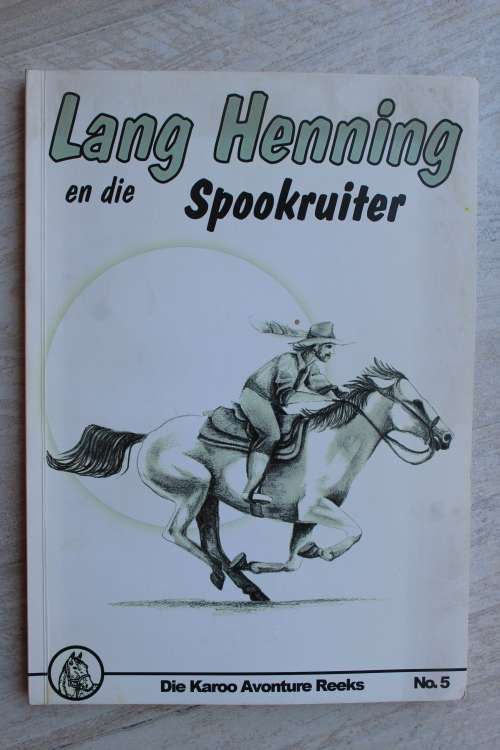 Die Karoo Avonture - Lang Henning en die Spookruiter - Sadler
