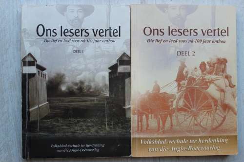 Ons lesers vertel - Volksblad verhale van die Anglo-Boereoorlog deel 1 & 2