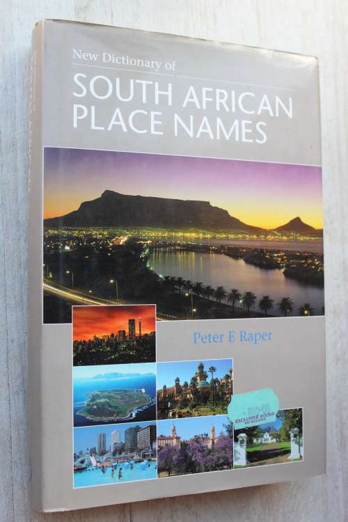 New DICTIONARY OF SOUTH AFRICAN PLACE NAMES. - Raper
