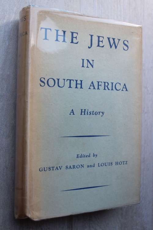 The Jews in South Africa- a History- Gustav Saron, Louis Hotz