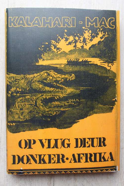 Op Vlug deur Donker Afrika. Kalahari Mac-Reeks Nr. 4