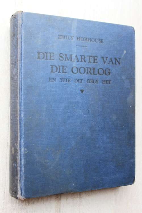 DIE SMARTE VAN DIE OORLOG EN WIE DIT GELY HET-  Emily Hobhouse