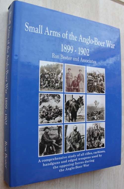 Small Arms of the Anglo-Boer War 1899 to 1902 -- Ron Bester