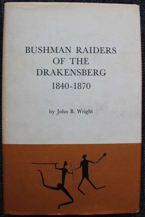 Bushman Raiders of the Drakensberg 1840 - 1870    - Wright