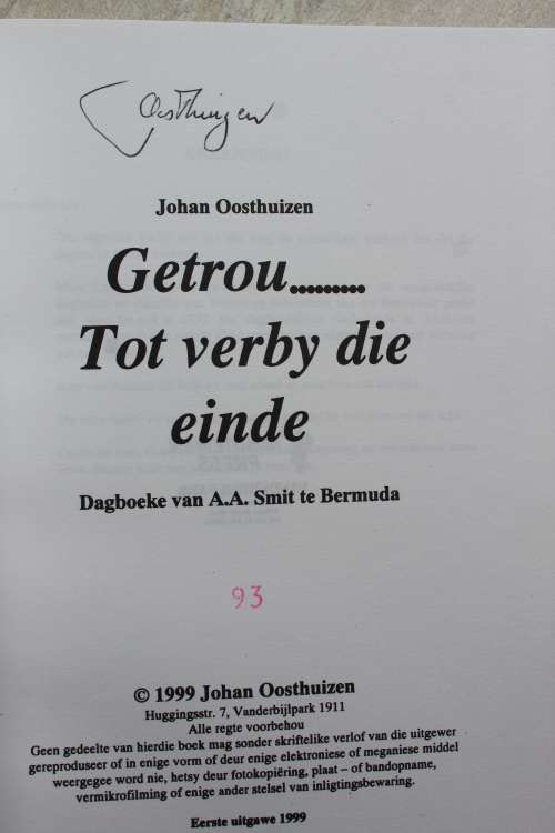 GETEKEN: Getrou tot verby die einde - Dagboeke van AA Smit te Bermuda - Johan Oosthuizen