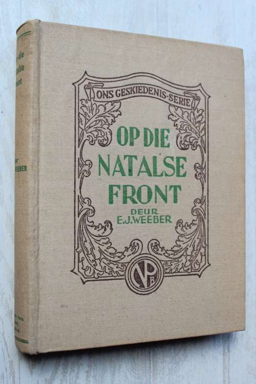 Op die Natalse Front - E.J. Weeber - Anglo-Boereoorlog