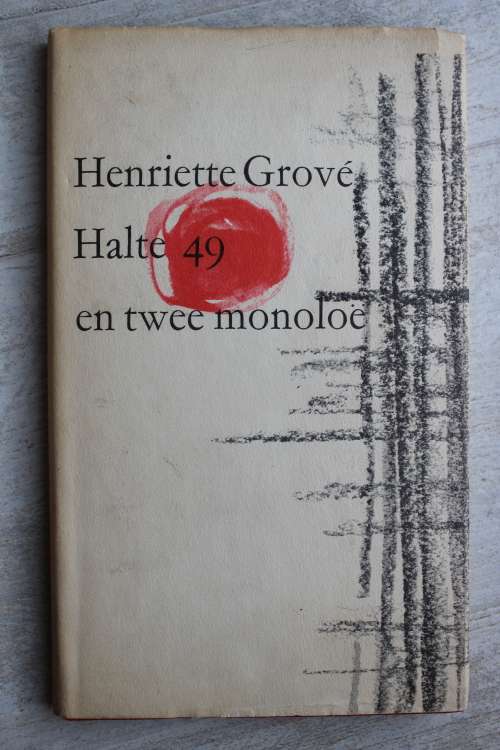Halte 49 en twee monoloe - Henriette Grove