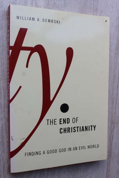 The End of Christianity - William A. Dembski