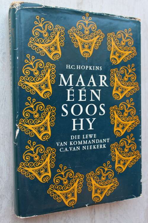 Maar Een Soos Hy - H C Hopkins (Die lewe van Kommandant C A Van Niekerk)
