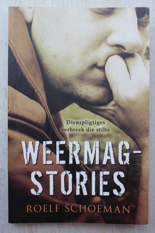 Dienspligtiges verbreek die stilte. WEERMAGSTORIES. Roelf Schoeman