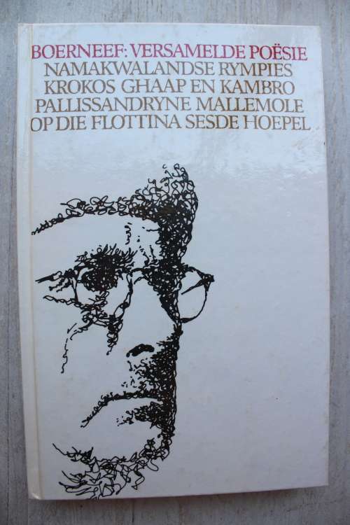 Boerneef: Versamelde Poesie -  Namakwalandse Rympies, Krokos, Ghaap en Kambro.