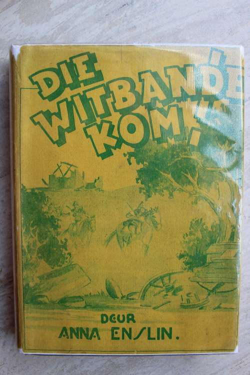 Die Witbande kom - Anna Enslin