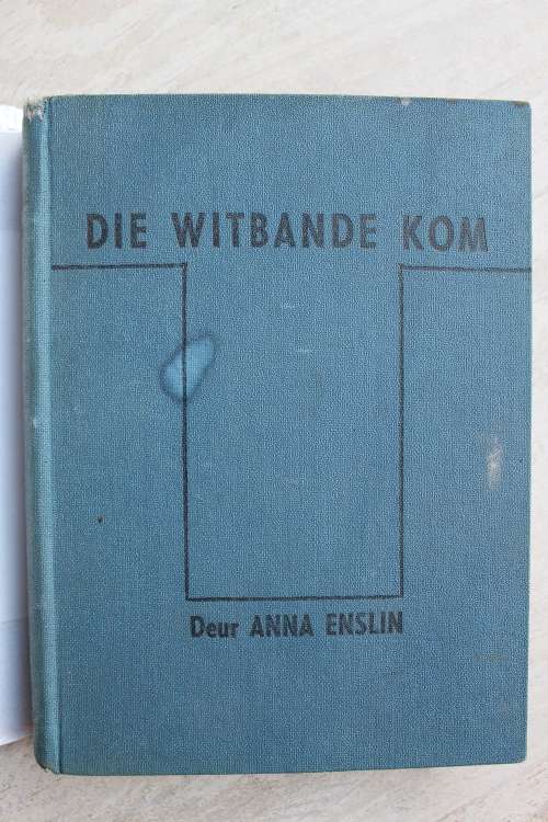 Die Witbande kom - Anna Enslin