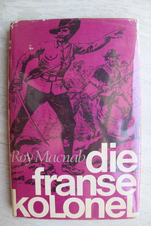 Die Franse Kolonel: Villebois-Mareuil, Vegter vir die Boere 1899-1902  - MacNab
