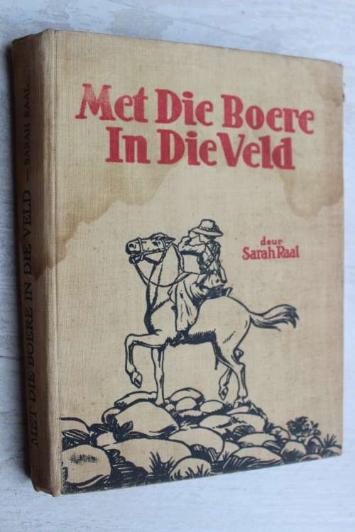 Met die Boere in die Veld. Sarah Raal.     Anglo-Boereoorlog