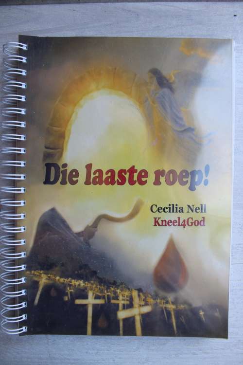 Die laaste roep! - Cecilia Nell - Kneel4God