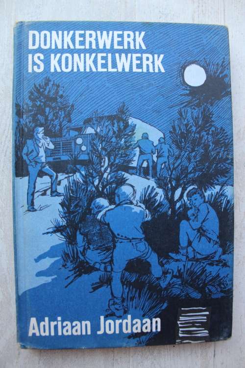 Donkerwerk is Konkelwerk - Adriaan Jordaan - Jeug avontuurverhaal