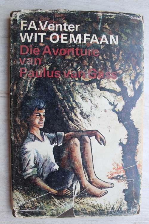 Wit Oemfaan, Die Avonture van Paulus van Gass. F A Venter