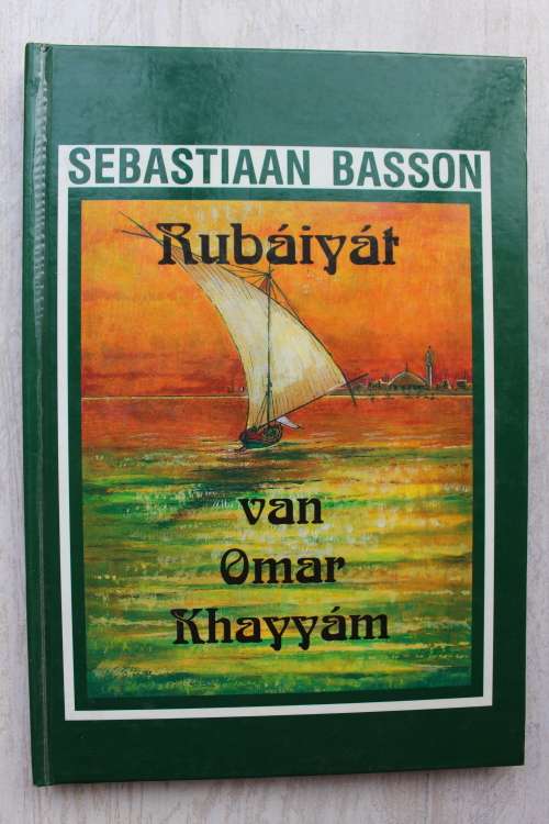 Rubaiyat van Omar Khayyam -  Sebastiaan Basson