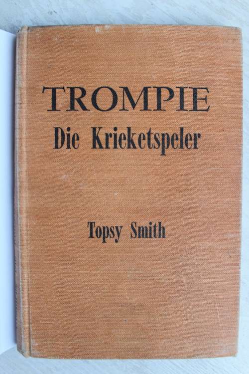 Trompie die Krieketspeler  - Topsy Smith