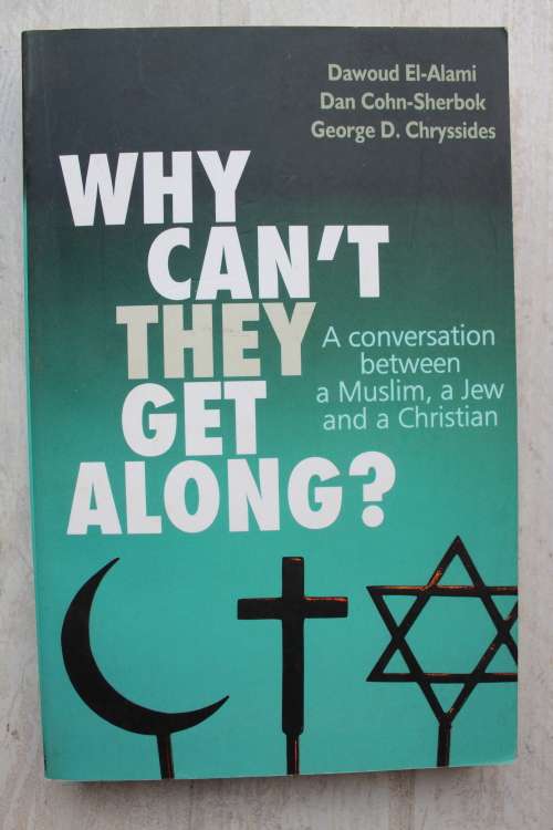 Why Can`t They Get Along?: A conversation between a Muslim, a Jew and a Christian
