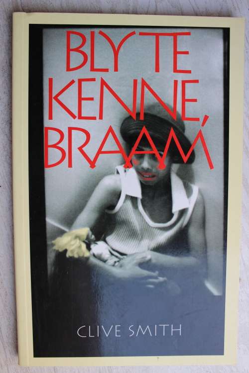 Bly te kenne Braam - Clive Smith