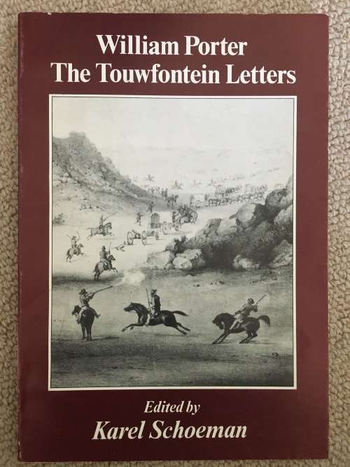 William Porter - the Touwfontein Letters - Schoeman, Karel