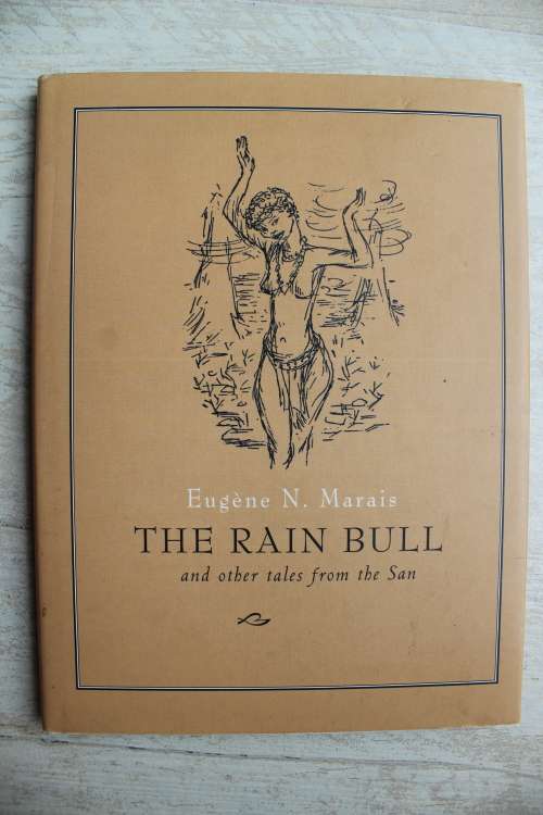 The Rain Bull & other tales from the San- Eugène N. Marais
