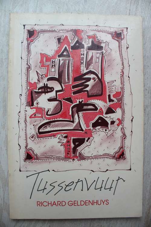 Tussenvuur - Richard Geldenhuys             Gedigte