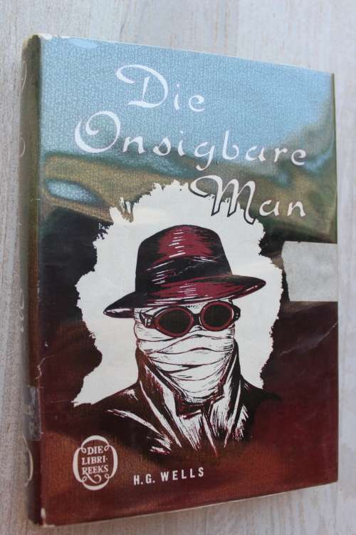 DIE ONSIGBARE MAN - H G WELLS           DIE LIBRI-REEKS