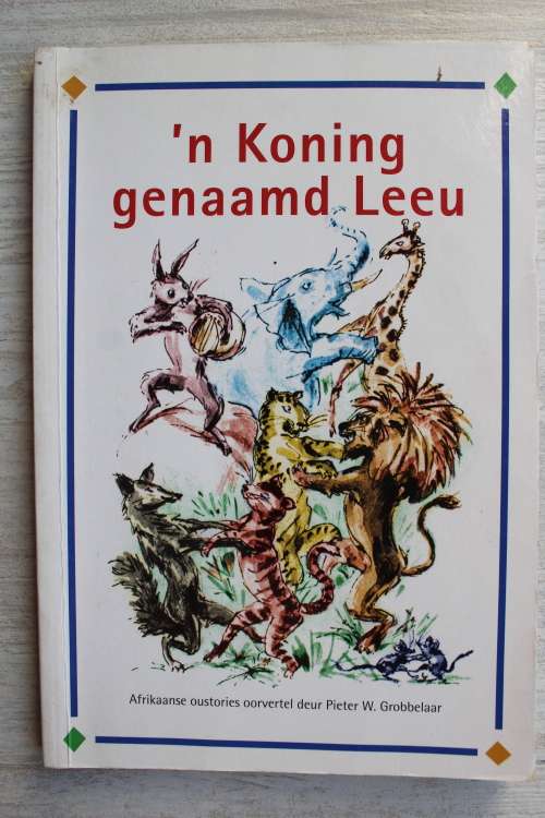 `n Koning genaamd Leeu - Grobbelaar