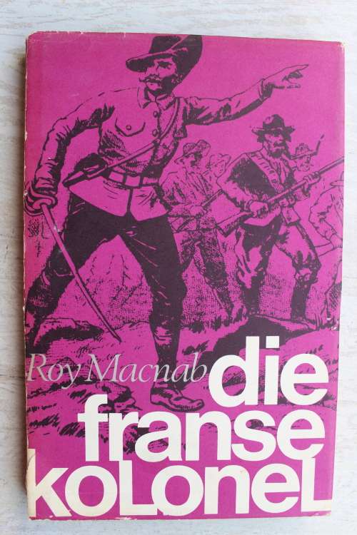 Die Franse Kolonel: Villebois-Mareuil, Vegter vir die Boere 1899-1902  - MacNab