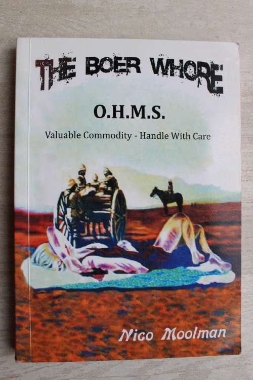 SIGNED: The Boer W h o r e  - Moolman
