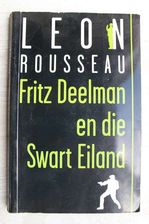 Fritz Deelman en die Swart Eiland -  Leon Rousseau