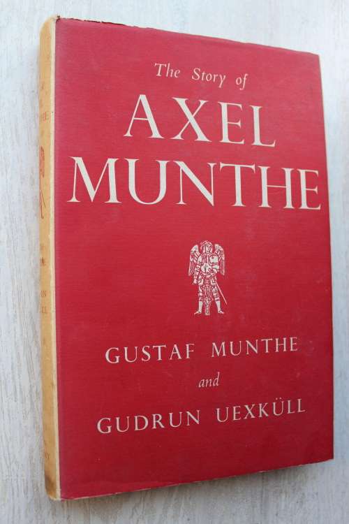 The Story of Axel Munthe  Gustaf Munthe & Gudrun Uexküll