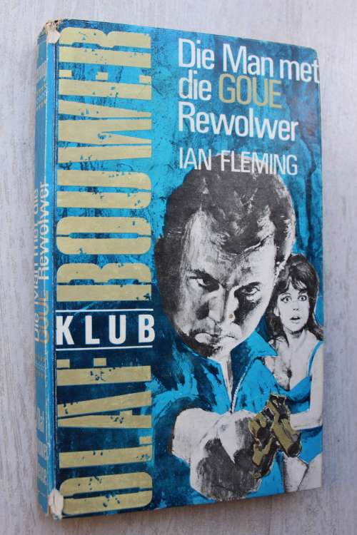 Die Man met die Goue Rewolwer -  Ian Fleming. - Spioen Olaf Bouwer reeks