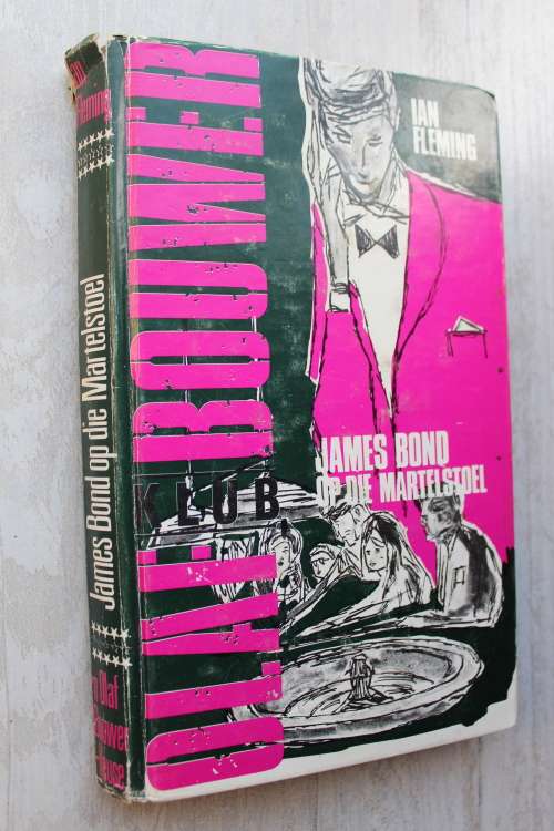 James Bond op die martelstoel -  Ian Fleming. - Spioen Olaf Bouwer reeks