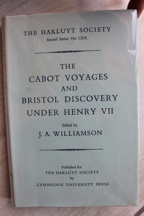 The Cabot Voyages and Bristol Discovery under Henry VII  - Williamson