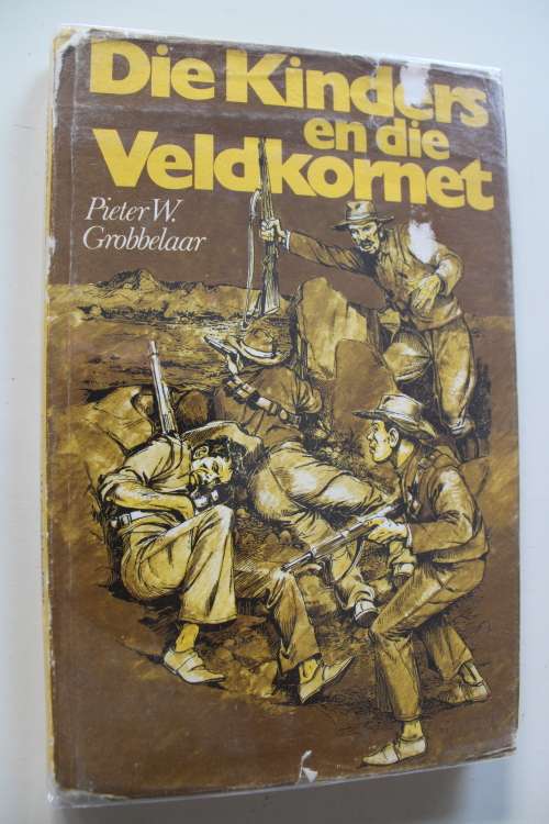 Die Kinders en die Veldkornet - Pieter W Grobbelaar