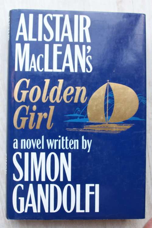Alistair MacLean`s Golden Girl - novel by Simon Gandolfi