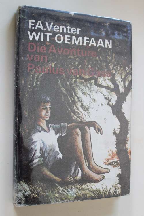 Wit Oemfaan, Die Avonture van Paulus van Gass. F A Venter