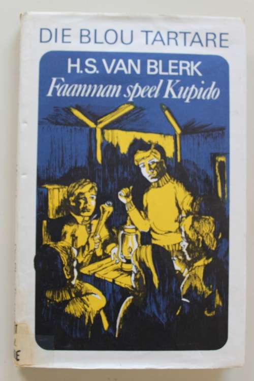Die Blou Tartare  - Van Blerk  - Faanman speel Kupido