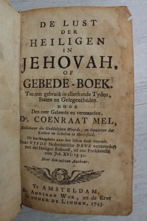 1743 - De Lust der Heiligen in Jehovah of Gebede-boek - Coenraat Mel