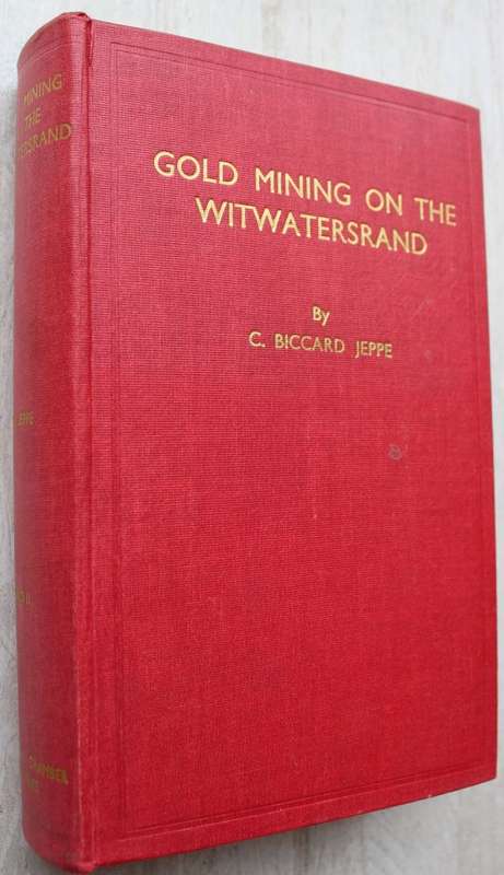 Gold Mining on the Witwatersrand, 2 Vols - Jeppe, C Biccard