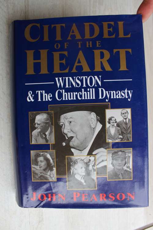 Citadel of the Heart - Winston and the Churchill Dynasty - John Pearson