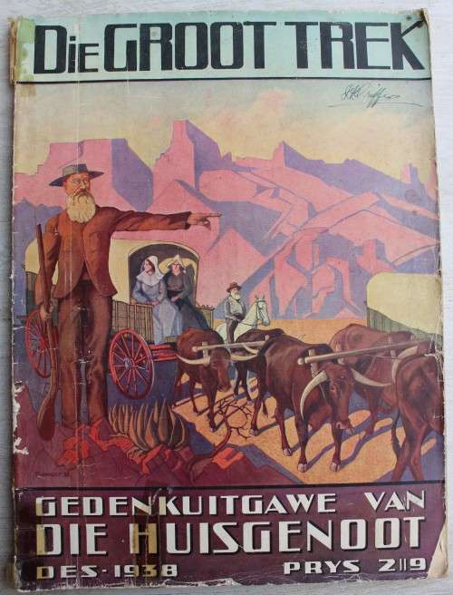 Die Groot Trek, Gedenkuitgawe Des. 1938 - Huisgenoot
